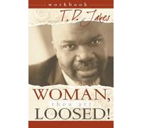T D Jakes Woman, Thou Art Loosed Workbook (Tascabile)