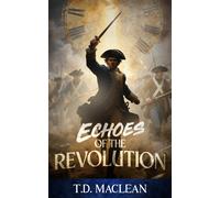 T D MacLean Echoes of the Revolution (Tascabile)