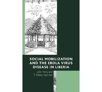 T. Debey Saynde Social Mobilization and the Ebola Virus Disea (Copertina rigida)