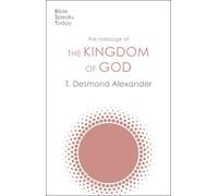 T Desmond Alexander The Message of the Kingdom of God (Tascabile)