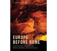 T. Douglas Price Europe before Rome (Copertina rigida)
