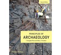 T. Douglas Price Kelly J. Knudson Principles of Archaeology (Tascabile)