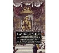T. DuBois Casting Faiths (Copertina rigida)