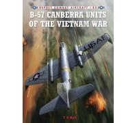 T. E. Bell B-57 Canberra Units of the Vietnam War (Tascabile) Combat Aircraft