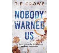 T E Crowe Nobody Warned Us (Tascabile)