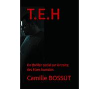 T.E.H: Un thriller social sur la traite des êtres humains