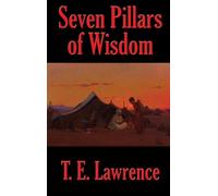 T E Lawrence Seven Pillars of Wisdom (Copertina rigida)