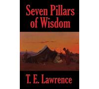 T E Lawrence Seven Pillars of Wisdom (Tascabile)