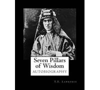 T E Lawrence Seven Pillars of Wisdom (Tascabile)