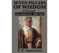 T.E. Lawrence Seven Pillars of Wisdom (Tascabile)