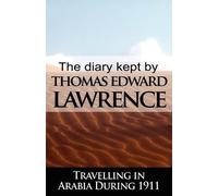 T E Lawrence Th The Diary Kept by T. E. Lawrence While Travelling i (Tascabile)