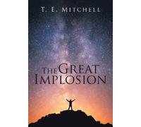 T E Mitchell The Great Implosion (Tascabile)