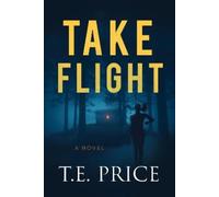 T.E. Price Take Flight (Tascabile)