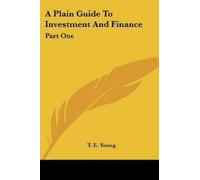 T E Young A Plain Guide To Investment And Finance (Tascabile)