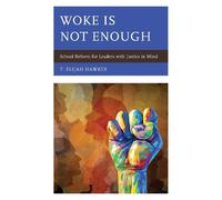 T. Elijah Hawkes Woke Is Not Enough (Copertina rigida)