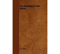 T. F. Dale Fox-Hunting In The Shires (Tascabile)