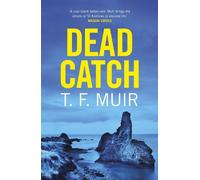 T.F. Muir Dead Catch (Tascabile) DCI Andy Gilchrist
