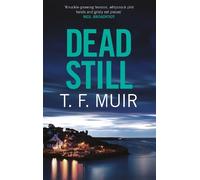 T.F. Muir Dead Still (Tascabile) DCI Andy Gilchrist