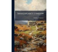 T Fairman (Thomas Fairman) Ordish Shakespeare's London (Tascabile)
