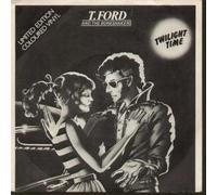 T FORD AND THE BONESHAKERS - TWILIGHT TIME 7 INCH (7" VINYL 45) UK SPLASH 1978