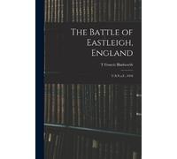T Francis Bludworth The Battle of Eastleigh, England (Tascabile)