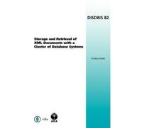 T. Grabs Storage and Retrieval of Xml Documents with a Cluster of Da (Tascabile)