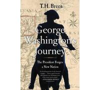 T H Breen George Washington's Journey (Tascabile)