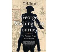 T H Breen George Washington's Journey (Tascabile)