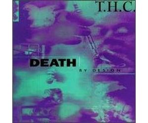 T.H.C. - Death By Design