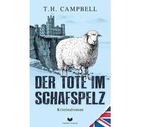 T. H. Campbell Der Tote im Schafspelz (Ein Fall für Sara Rattlebag 2 (Tascabile)