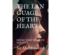 T H E L A N G U A G E O F T H E H E A R T P O E M S T H - NUOVO ABDUL....