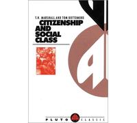 T. H. Marshall Tom Bottomore Citizenship and Social Class (Tascabile)