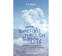 T. H. Meyer Barefoot Through Burning Lava (Tascabile)