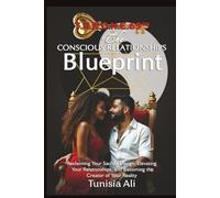 T.H.R.O.N.E.69™ The Conscious Relationships Blueprint: Reclaiming Your Sacred Design, Elevating Your Relationships, and Becoming the Creator of Your Reality
