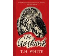 T. H. White The Goshawk (Copertina rigida)