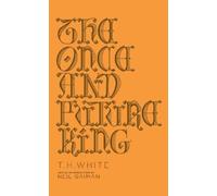 T. H. White The Once and Future King (Copertina rigida) Penguin Galaxy
