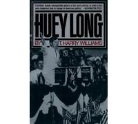 T. Harry Williams Huey Long (Pulitzer Prize Winner) (Tascabile)