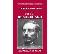 T. Harry Williams P. G. T. Beauregard (Tascabile) Southern Biography Series