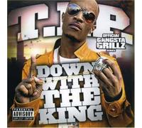 T.I & DJ Drama – Down With the King – CD