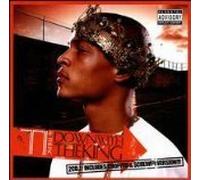 T.I. - Down With the King