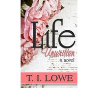 T I Lowe Life Unwritten (Tascabile)