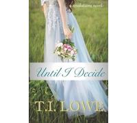 T I Lowe Until I Decide (Tascabile)