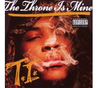 T.I. - The Throne Is Mine