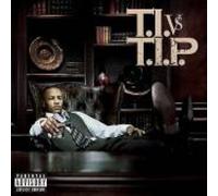 T.I. vs T.I.P. (+2 Bonus Tracks) [EXPLICIT LYRICS] [LIMITED COLLECTOR'S EDITION]