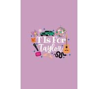 T is for Taylor: The Tay-B-C's of Our Favorite Songs