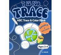 T is for Trace: Shapes & Patterns - Trace & Color Book (Ages 2-4)