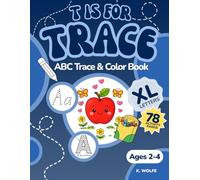 T is for Trace: XL - ABC Trace & Color Book (Ages 2-4)