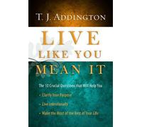 T J Addington Live Like You Mean It (Copertina rigida)