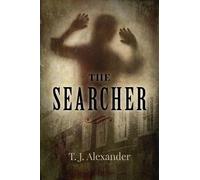 T J Alexander The Searcher (Copertina rigida)