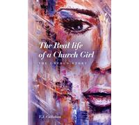 T.J. Callahan T J Call The Real life of a Church Girl, The Untold S (Tascabile)